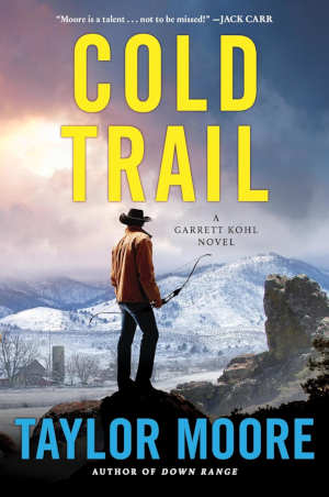 Taylor Moore Cold Trail