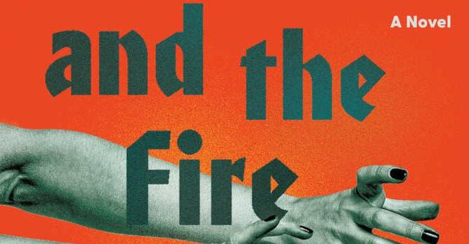 The Dance and the Fire Novel from the Mexican Writer Daniel Saldaña París