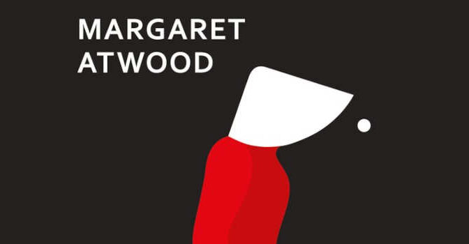 Margaret Atwood – The Handmaid’s Tale