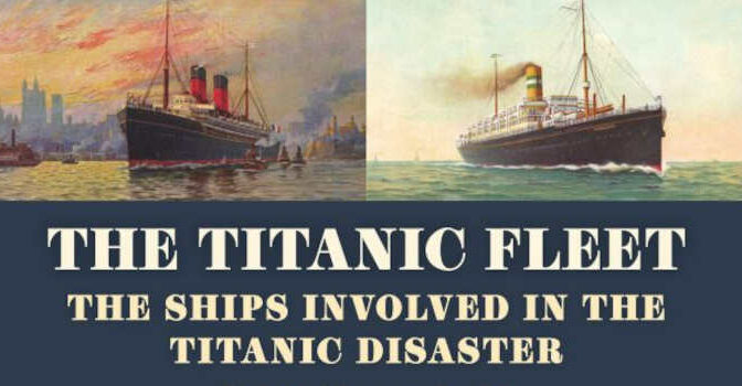The Titanic Fleet Richard M. Jones Book about The Ships Involved in the Titanic Disaster