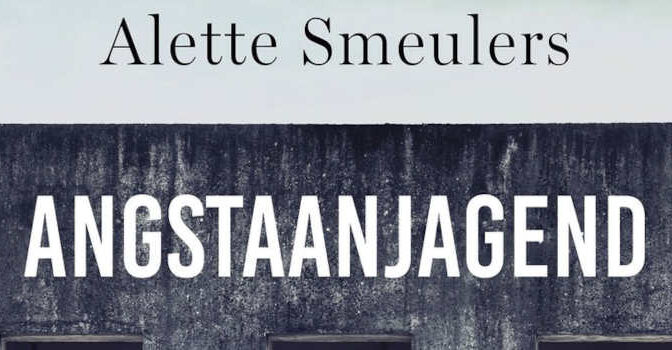 Alette Smeulers – Angstaanjagend normaal