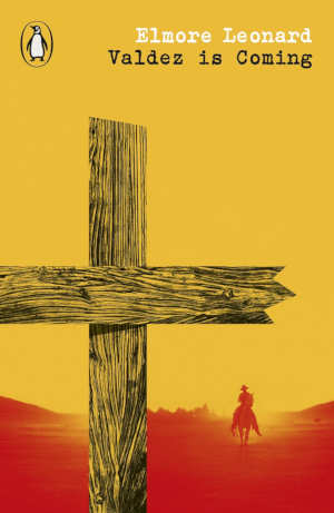 Elmore Leonard Valdez Is Coming review