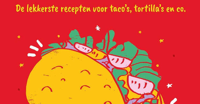 Holy Taco! Deborah Kaloper kookboek de lekkerste recepten voor taco's, tortilla's en bijgerechten