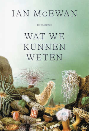 Ian McEwan Wat we kunnen weten