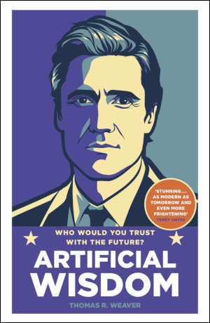 Thomas R. Weaver Artificial Wisdom