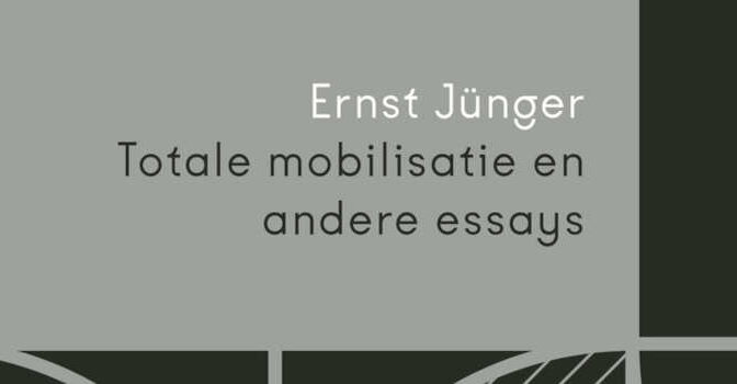Totale mobilisatie en andere essays Ernst Jünger