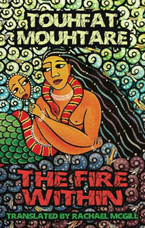 Touhfat Mouhtare The Fire Within review
