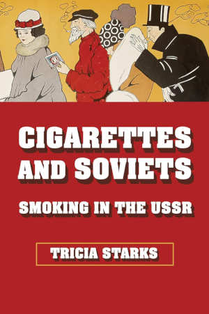 Tricia Starks Cigarettes and Soviets review
