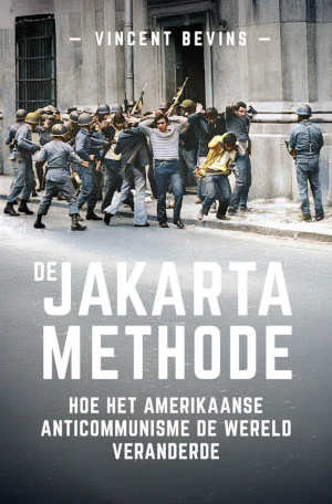 Vincent Bevins De Jakartamethode