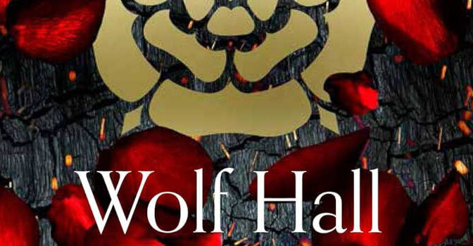 Wolf Hall Hilary Mantel novel from 2012