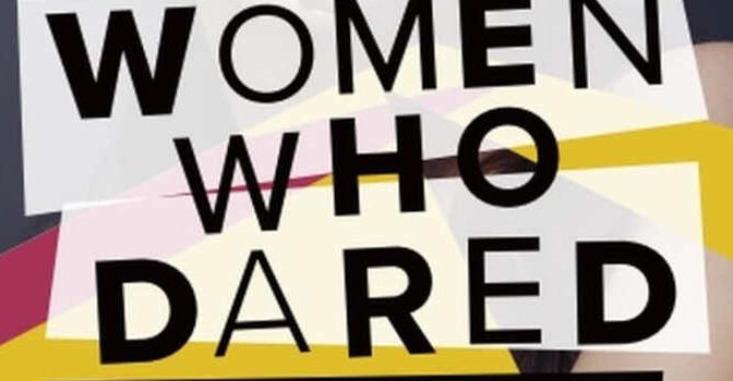 Women Who Dared Ben Fletcher-Watson, Jo Shaw Book from the Infamous to the Forgotten