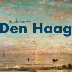 Bob Hardus & Werner van den Belt De schilders van Den Haag recensie