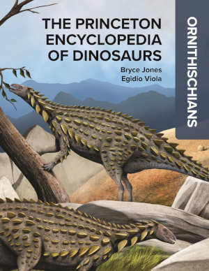 Bryce Jones Ornithischians The Princeton Encyclopedia of Dinosaurs
