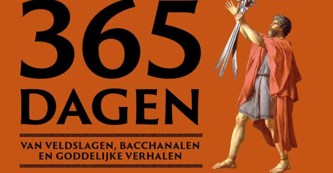 Dagboek van de oudheid Patrick De Rynck boek met 365 dagen van veldslagen, bacchanalen en goddelijke verhalen