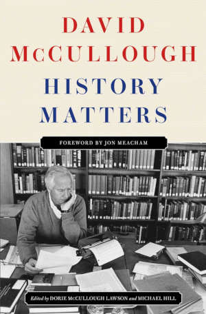 David McCullough History Matters