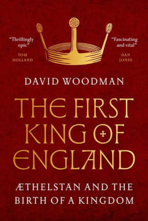 David Woodman The First King of England