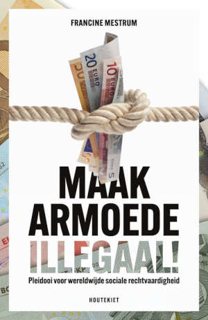 Francine Mestrum Maak armoede illegaal