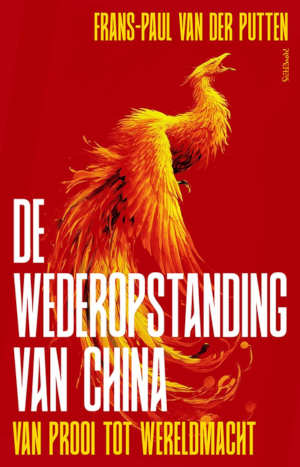 Frans-Paul van der Putten De wederopstanding van China