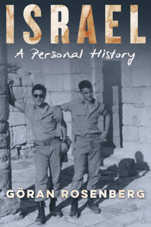 Göran Rosenberg Israel A Personal History review