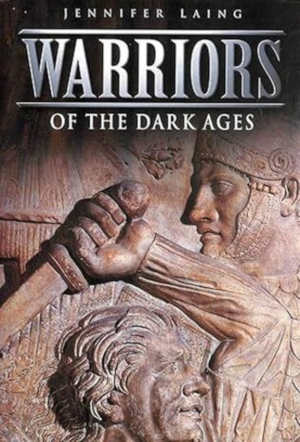 Jennifer Laing Warriors of the Dark Ages review