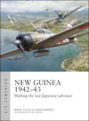 Mark Stille & John Rogers New Guinea 1942-43