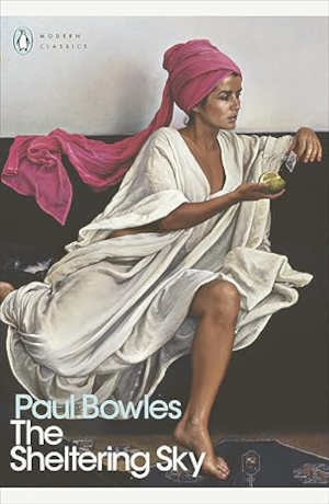 Paul Bowles The Sheltering Sky