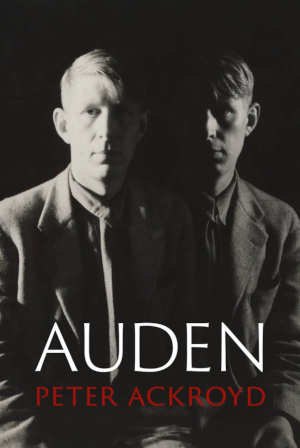 Peter Ackroyd Auden review