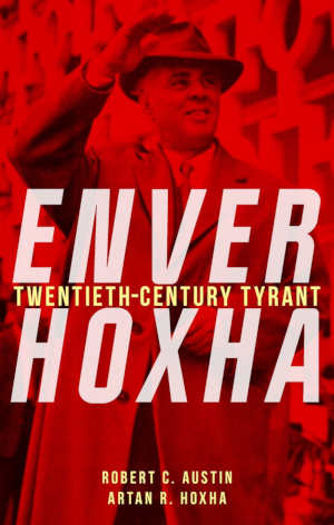 Robert C. Austin & Artan R. Hoxha Enver Hoxha review