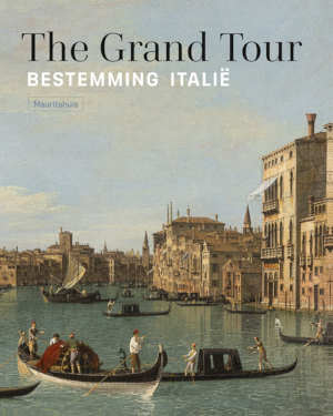 The Grand Tour Bestemming Italië
