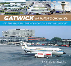 Adrian M. Balch Gatwick in Photographs review