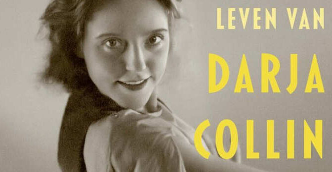 Alleen in dans kon zij wonen Arend Hulshof boek over het vrijgevochten leven van Darja Collin 1902-1967