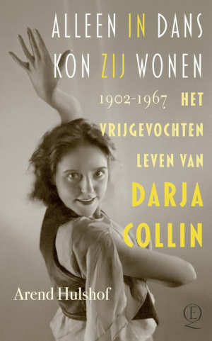Arend Hulshof Alleen in dans kon zij wonen