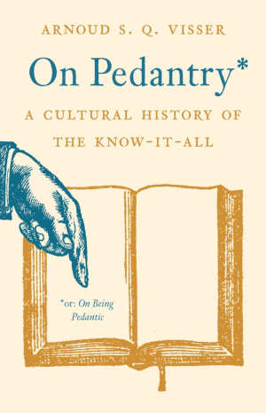 Arnoud S.Q. Visser On Pedantry