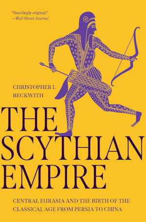 Christopher I. Beckwith The Scythian Empire review