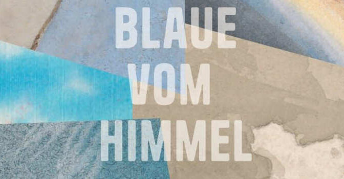 Das Blaue vom Himmel Magdalena Schrefel Roman