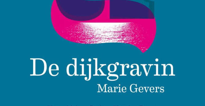 De dijkgravin roman uit 1931 van Marie Gevers de Franstalige Vlaamse schrijfster