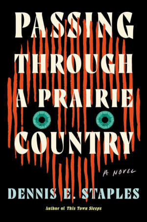 Dennis E. Staples Passing Through a Prairie Country