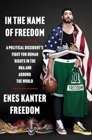 Enes Kanter Freedom In the Name of Freedom
