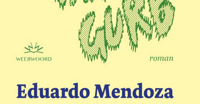 Geen nieuws van Gurb roman van de Spaanse schrijver Eduardo Mendoza