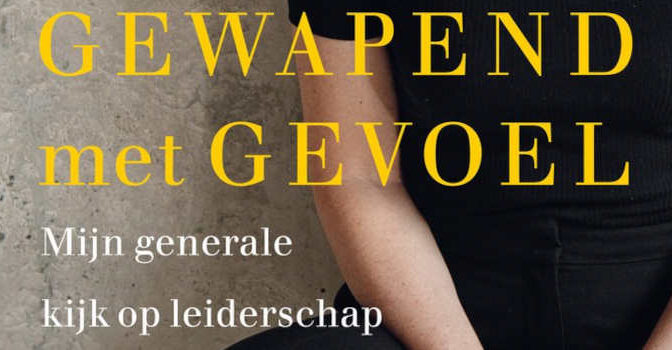 Gewapend met gevoel Elanor Boekholt-O'Sullivan boek over mijn generale kijk op leiderschap