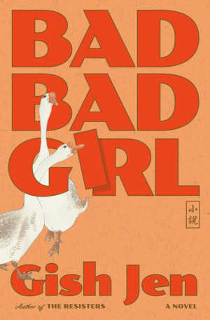 Gish Jen Bad Bad Girl