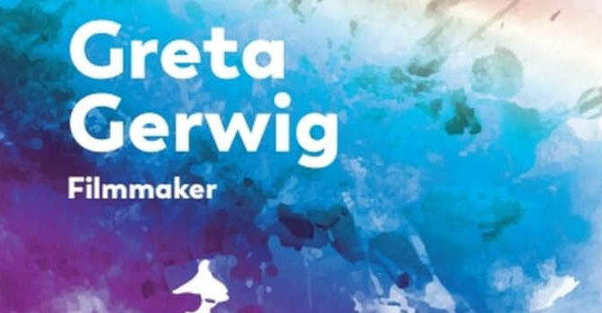 Greta Gerwig Filmmaker Suzanne Ferriss nook about the American filmdirctor and actress