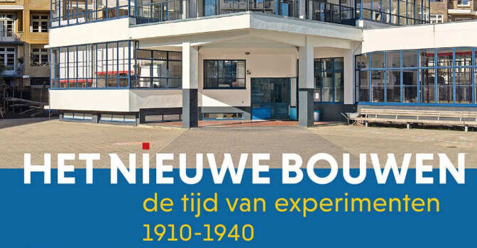 Het nieuwe bouwen Pim van Schaik architectuurboek over de tijd van experimenten 1910-1940