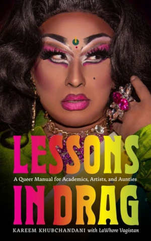 Kareem Khubchandani Lessons in Drag review