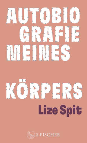 Lize Spit Autobiografie meines Körpers Rezension