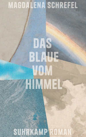 Magdalena Schrefel Das Blaue vom Himmel Rezension