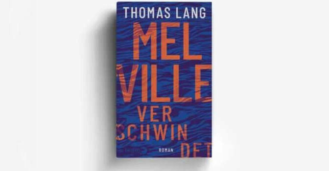 Melville verschwindet Thomas Lang Roman
