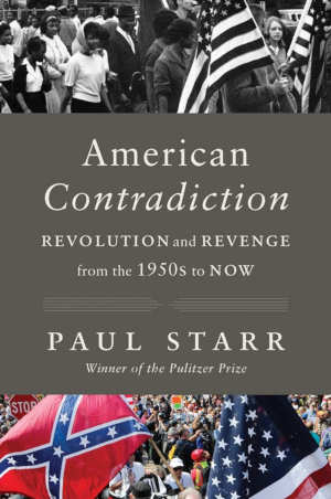 Paul Starr American Contradiction