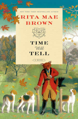 Rita Mae Brown Time Will Tell review