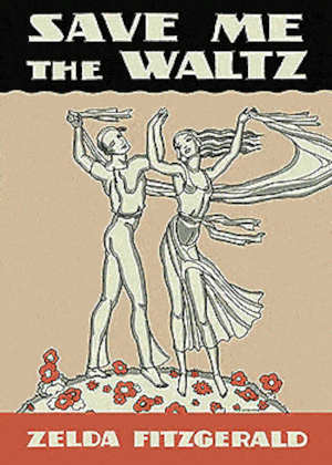 Save Me the Waltz Zelda Fitzgerald 1932 novel first edition